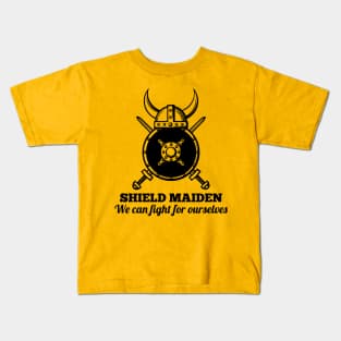 SHIELD MAIDEN - We can fight for ourselves (black) Kids T-Shirt